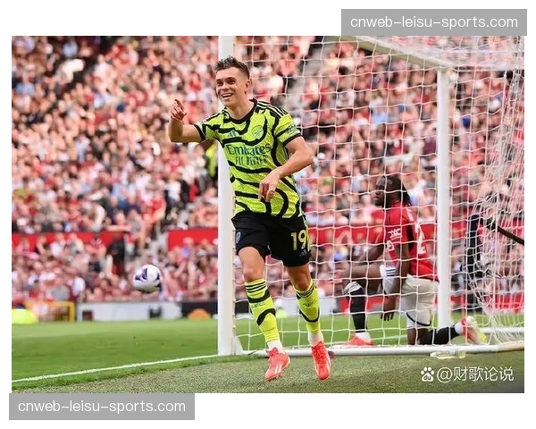 阿森纳2-0曼联,赛后数据显示枪手成功限制对手核心,夺回控球权次数创本月新高
