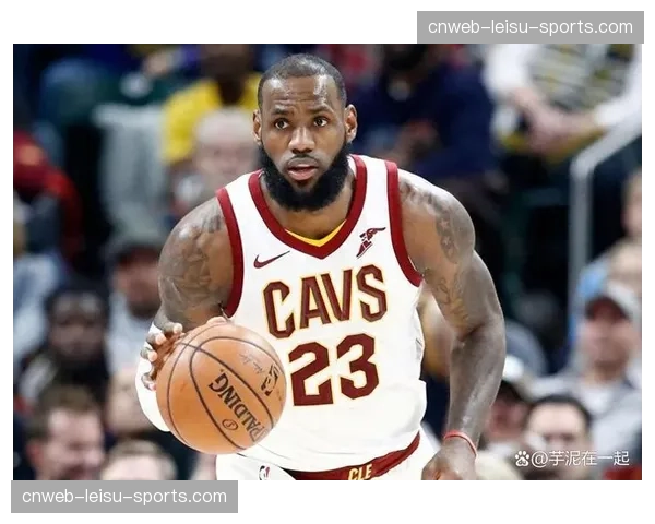 詹姆斯24次系列赛2-0领先无败绩，刷新年龄极限标准